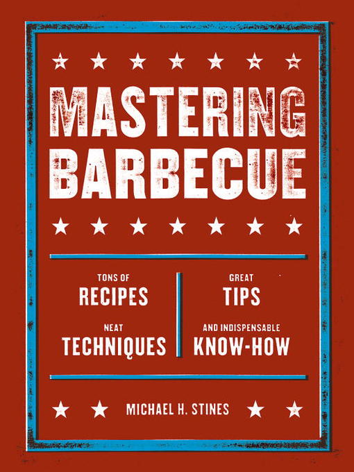 Title details for Mastering Barbecue by Michael H. Stines - Available